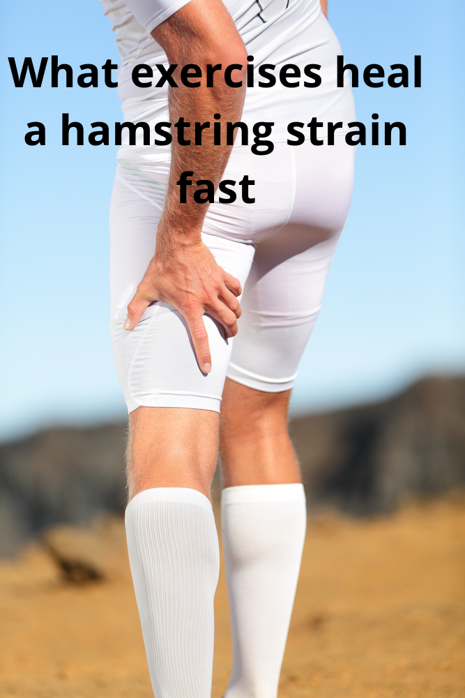 what exercises heal a hamstring strain fast