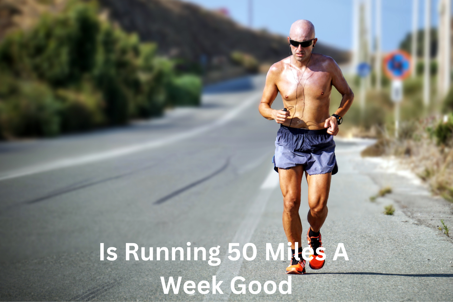 is running 50 miles a week good