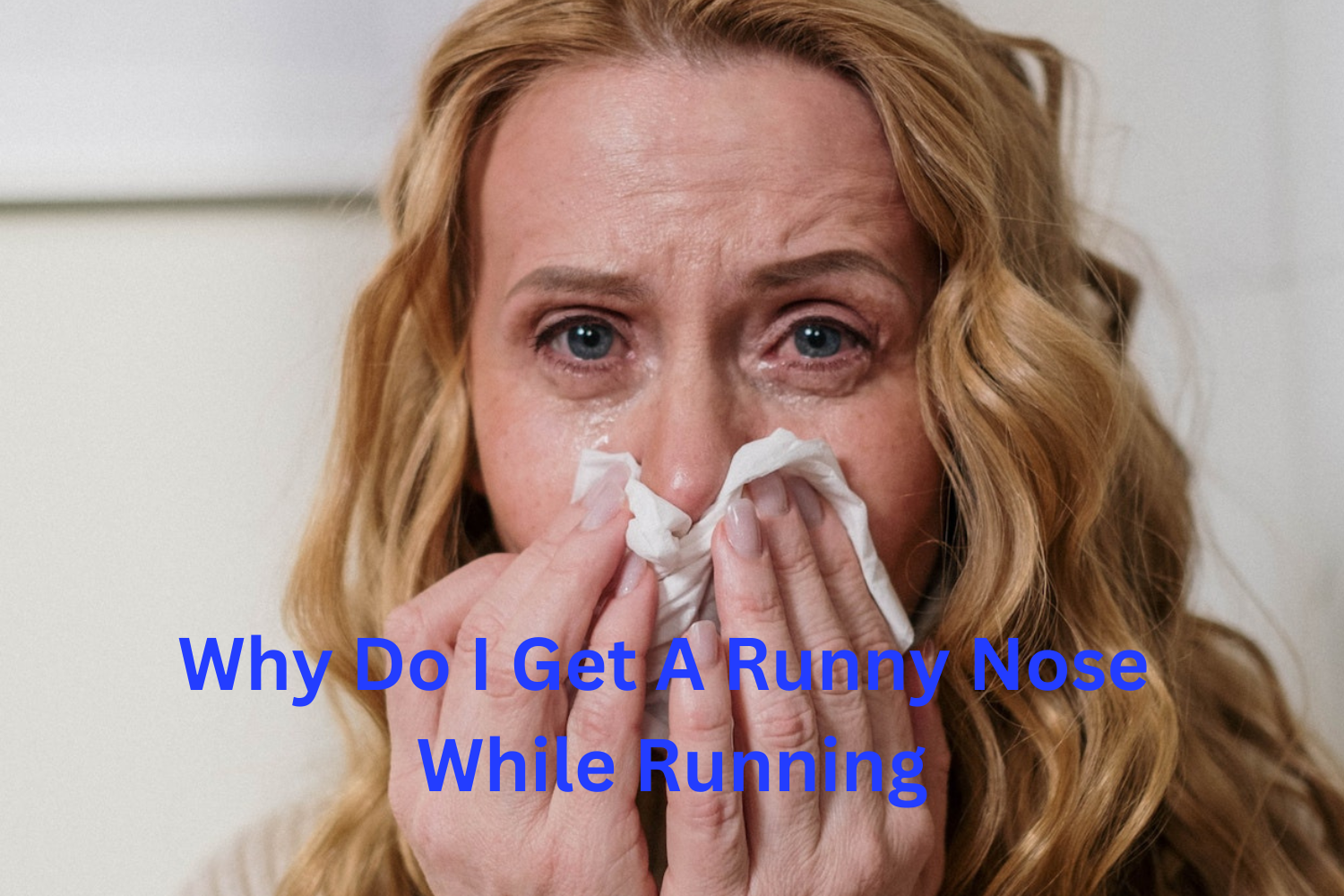 why do i get a runny nose while running